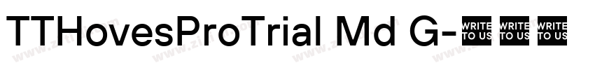 TTHovesProTrial Md G字体转换 TTHovesProTrial Md G字体转换